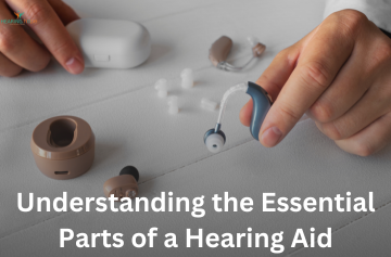 Understanding the Essential Parts of a Hearing Aid